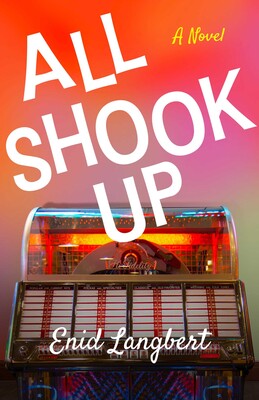 All Shook Up: A Novel