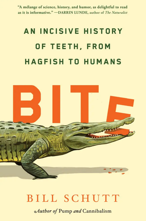 Bite: An Incisive History of Teeth, from Hagfish to Humans